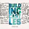Cadilux - Building Castles
